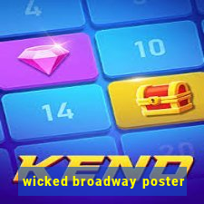 wicked broadway poster